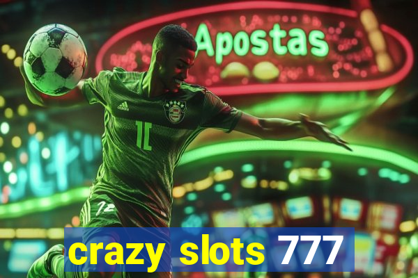 crazy slots 777